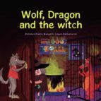 Portada de Wolf, dragon and the witch (Ebook)