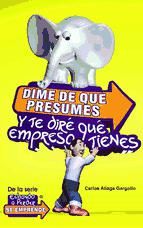 Portada de DIME DE QUÉ PRESUMES Y TE DIRÉ QUE EMPRESA TIENES (Ebook)