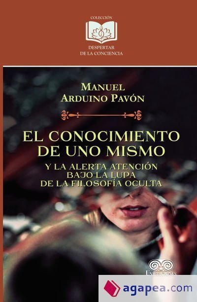 EL CONOCIMIENTO DE UNO MISMO Y LA ALERTA ATENCION BAJO LA LUPA DE LA ...