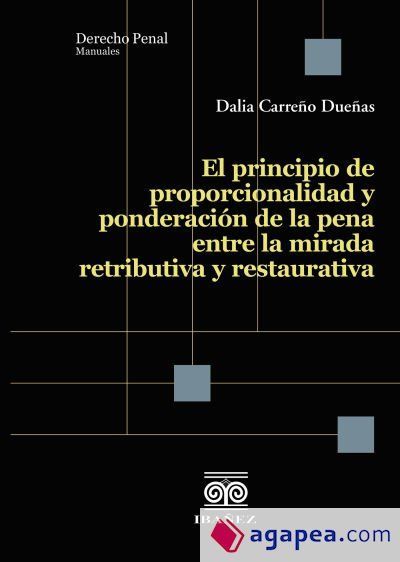 EL PRINCIPIO DE PROPORCIONALIDAD Y PONDERACION DE LA PENA ENTRE LA ...