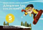 Portada de Llegaron las vacaciones, 5 años