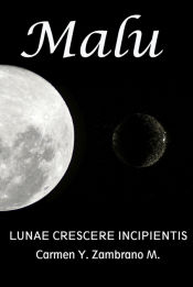 Portada de MALU LUNAE CRESCERE INCIPIENTIS