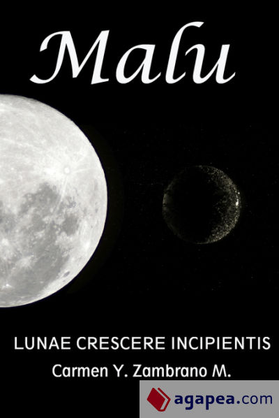 MALU LUNAE CRESCERE INCIPIENTIS