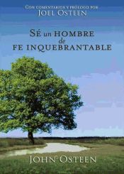 Portada de Sé un hombre de fe inquebrantable (Ebook)