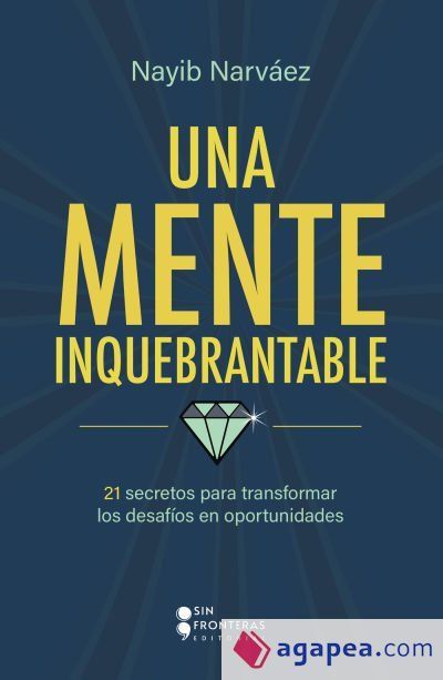 Una mente inquebrantable Una mente inquebrantable