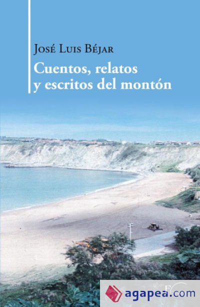 Cuentos, relatos y escritos del montón