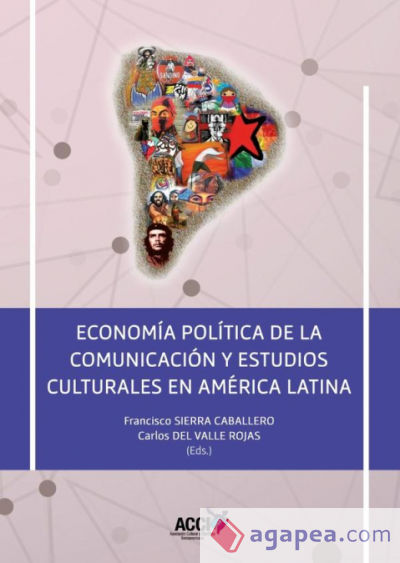 Economía política de la comunicación y estudios culturales en América Latina