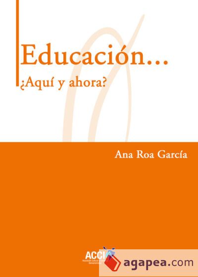 Educación... ¿Aquí y ahora?