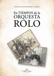 Portada de En tiempos de la orquesta Rolo