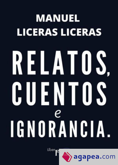 Relatos, cuentos e ignorancia