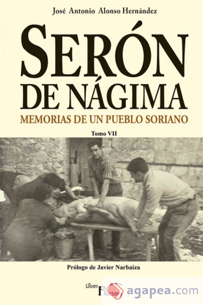 Serón de Nágima. Memorias de un pueblo soriano. Tomo VII