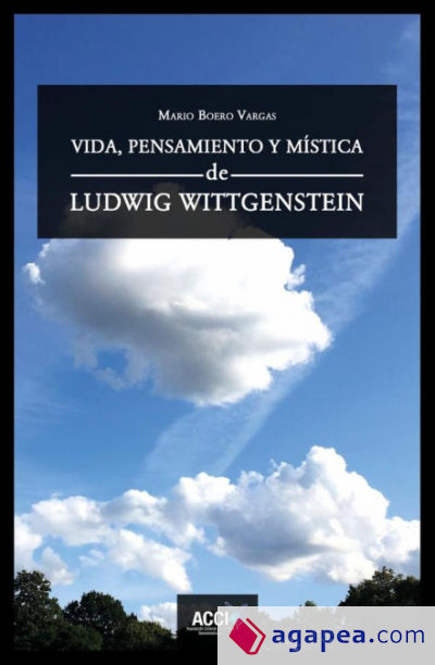 Vida, pensamiento y mística de Ludwig Wittgenstein