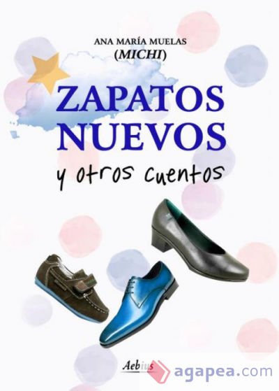 Zapatos nuevos y otros cuentos