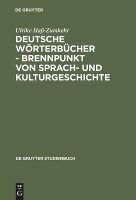 Portada de Deutsche Wörterbücher - Brennpunkt von Sprach- und Kulturgeschichte