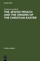 Portada de The Jewish Pesach and the Origins of the Christian Easter
