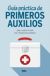 Guía práctica de primeros auxilios (Ebook)