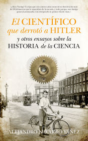 Portada de El científico que derrotó a Hitler y otros ensayos sobre la historia de la Ciencia