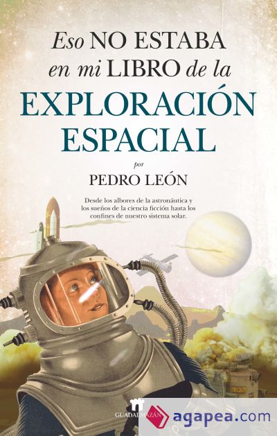 Eso no estaba en mi libro de la exploración espacial