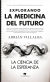 Portada de Explorando la medicina del futuro, de Adrián Villalba Felipe