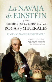 Portada de La navaja de Einstein y otras historias extraordinarias sobre rocas y minerales