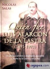 QUIEN FUE LUIS ALARCON DE LA LASTRA (18911971) NICOLAS SALAS