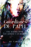 Guardianes de papel: Una alianza entre lo ca&oacute;tico y lo hermoso