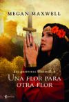 Guerreras 4. Una Flor Para Otra Flor