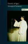 Guerric of Igny: Liturgical Sermons: Book 1