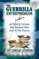 Portada de The Guerrilla Entrepreneur: Achieving Success and Balance Now and in the Future