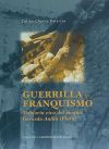 Guerrilla y franquismo. Memoria viva del maquis Gerardo Antón (Pinto)