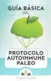 Guía Básica del Protocolo Autoinmune Paleo