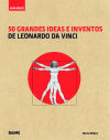 Guía breve: 50 grandes ideas e inventos de Leonardo da Vinci