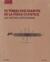 Guía breve : 50 temas fascinantes de la física cuántica