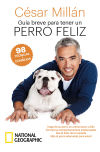 Guía Breve Para Tener Un Perro Feliz De César Millán