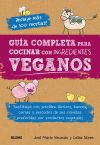 Guía Completa Para Cocinar Con Ingredientes Veganos De Newman, Joni Marie; Steen, Celine