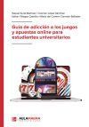 Gu&iacute;a de adicci&oacute;n a los juegos y apuestas online para estudiantes universitarios