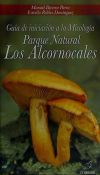 Guía de iniciación a la Micología Parque Natural Los Alcornocales