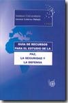 Guía de recursos para el estudio de la paz, la seguridad y la defensa