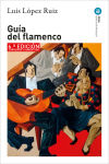 Guía del Flamenco: 6.ª edición corregida y aumentada