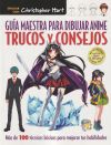 Guía maestra para dibujar anime. Trucos y consejos