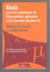 Guía para los exámenes de matemáticas aplicadas a las ciencias sociales ii