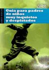 Guía para padres de niños muy inquietos y despistados