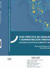 Gu&iacute;a pr&aacute;ctica de legislaci&oacute;n y administraci&oacute;n tributaria