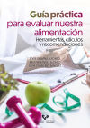 Guía práctica para evaluar nuestra alimentación