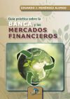 Gu&iacute;a pr&aacute;ctica sobre la banca y los mercados financieros