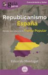 GuíaBurros: El Republicanismo en España: Desde sus albores al Frente Popular