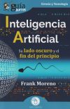 GuíaBurros: Inteligencia Artificial: Su lado oscuro y el fin del principio