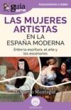 Gu&iacute;aBurros: Las mujeres artistas en la Espa&ntilde;a moderna