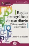 GuíaBurros Reglas ortográficas de uso diario: Cómo escribir sin errores