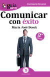 Guíaburros Comunicar Con éxito De Bosch, María José; Muñiz Gómez, María José